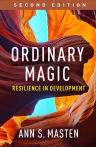 Title: Ordinary Magic: Resilience in Development, Author: Ann S. Masten PhD