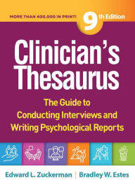 Free ebooks download for nook Clinician's Thesaurus: The Guide to Conducting Interviews and Writing Psychological Reports 9781462558087 by Edward L Zuckerman PhD, Bradley W Estes PhD FB2