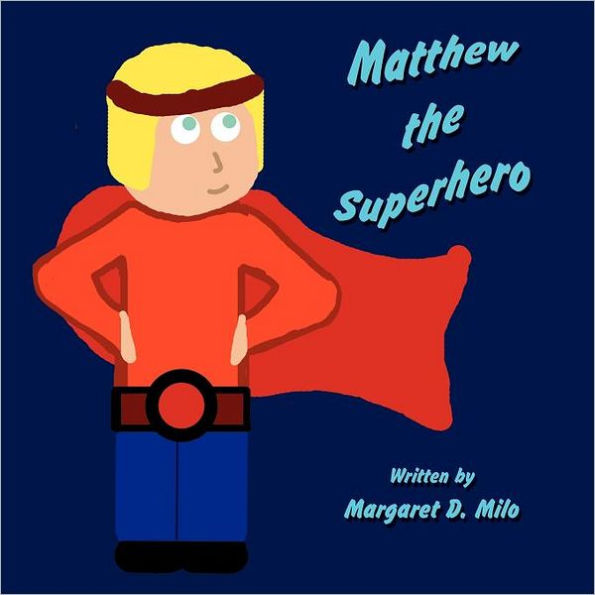 Matthew The Superhero