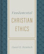 Fundamental Christian Ethics