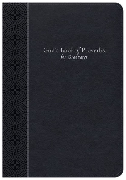 God's Book of Proverbs for Graduates: Biblical Wisdom Arranged by Topic