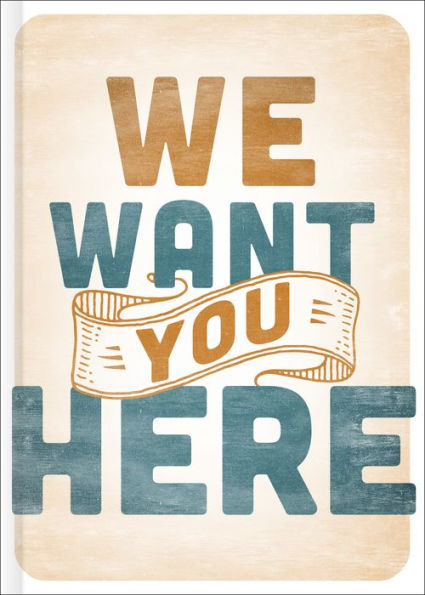 We Want You Here