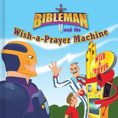 Bibleman and the Wish-a-Prayer Machine