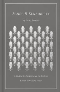 Sense and Sensibility: A Guide to Reading and Reflecting