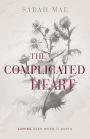 The Complicated Heart: Loving Even When It Hurts