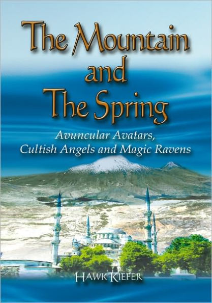 The Mountain and The Spring: Avuncular Avatars, Cultish Angels and Magic Ravens