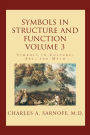 Symbols in Structure and Function- Volume 3: Symbols in Culture, Art, and Myth