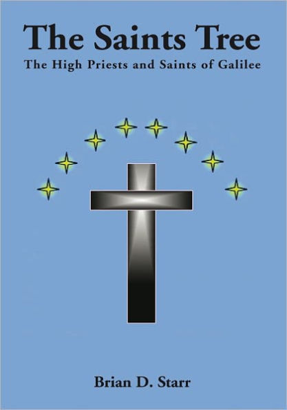 The Saints Tree: The High Priests and Saints of Galilee