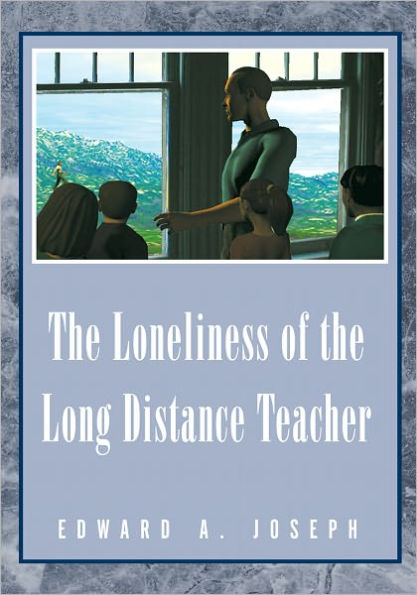 The Loneliness of the Long Distance Teacher: A Memoir