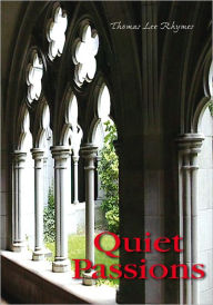 Title: Quiet Passions, Author: Thomas Lee Rhymes