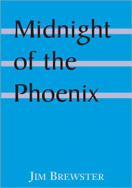 Title: Midnight of the Phoenix, Author: Jim Brewster