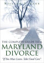 The Complete Guide To A Maryland Divorce