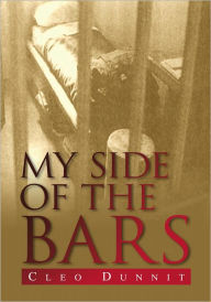 Title: My Side of the Bars, Author: Cleo Dunnit