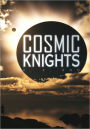 COSMIC KNIGHTS