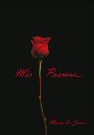 Title: Mis Poemas Son Tus Poemas, Author: Maria Cirne
