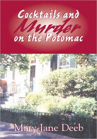 Title: Cocktails and Murder on the Potomac, Author: Mary-Jane  Deeb
