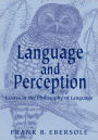 Language and Perception: Essays in the Philosophy of Language: Second Edition