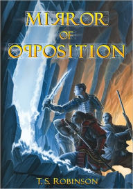 Title: Mirror of Opposition, Author: T.S. Robinson