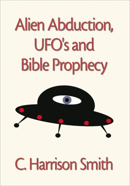 Alien Abduction, UFO's & Bible Prophecy
