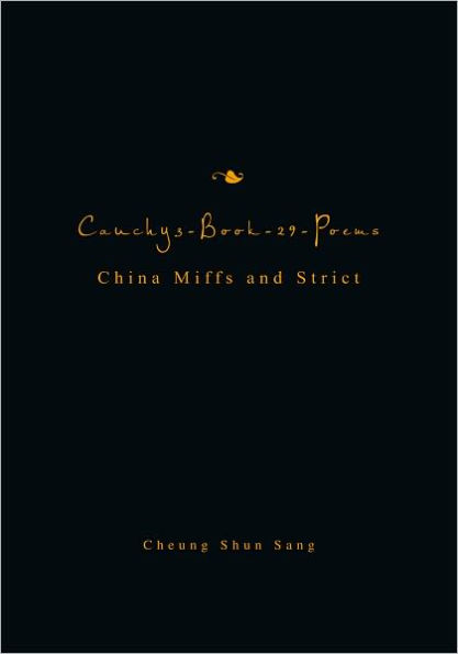 Cauchy3-Book-29-Poems: China Miffs and Strict