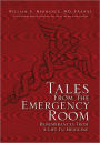 Tales From The Emergency Room: Remembrances From A Life In Medicine