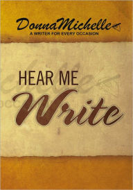 Title: Hear Me Write, Author: Donnamichelle