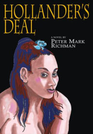 Title: Hollander's Deal, Author: Peter Mark Richman