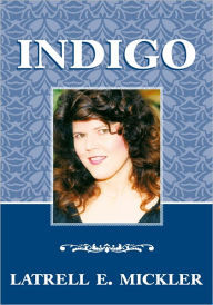 Title: Indigo, Author: Latrell E. Mickler