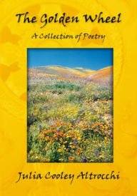 Title: The Golden Wheel: A Collection of Poetry, Author: MD Paul Hemenway Altrocchi