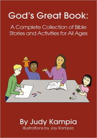 Title: God's Great Book: A Complete Collection of Bible Stories and Activities for All Ages, Author: Judy Kampia