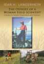 THE ODYSSEY OF A WOMAN FIELD SCIENTIST: A Story of Passion, Persistence, and Patience