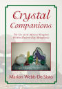 Crystal Companions: The Use of Mineral Kingdom Within Modern-Day Metaphysics