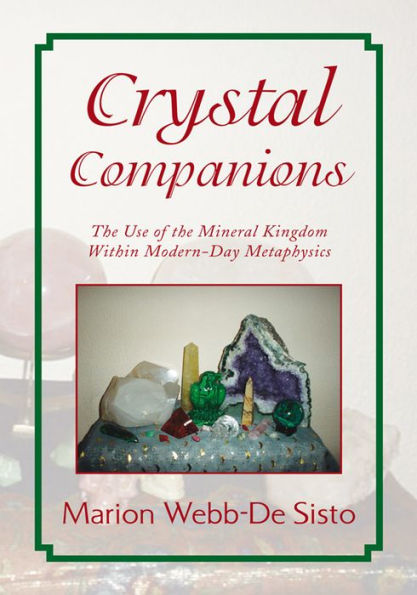 Crystal Companions: The Use of Mineral Kingdom Within Modern-Day Metaphysics