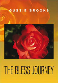 Title: The Bless Journey, Author: Gussie Brooks