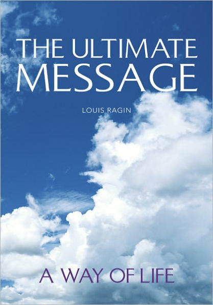 The Ultimate Message: A Way of Life
