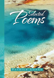 Title: Selected Poems, Author: Patrick Longe