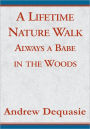 A Lifetime Nature Walk: Always a Babe in the Woods
