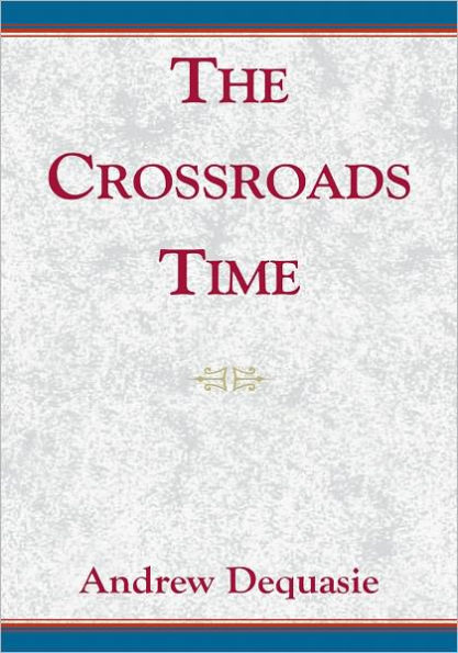 The Crossroads Time