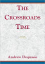 The Crossroads Time