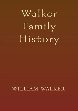 Walker Family History by William Walker | NOOK Book (eBook) | Barnes ...