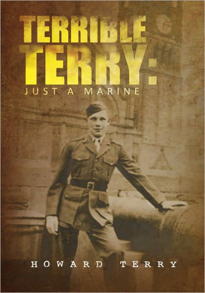 Terrible Terry: Just a Marine