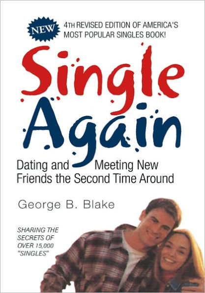 Single Again: Dating and Meeting New Friends the Second Time Around