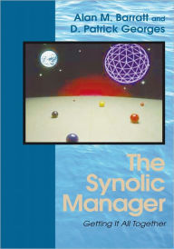 Title: The Synolic Manager: Getting It All Together, Author: D. Patrick Georges & Alan Barratt