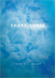 Title: Sharp Sense, Author: Travis L. Sharp