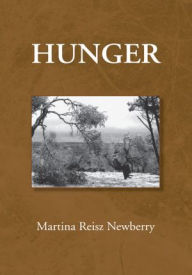 Title: Hunger, Author: Martina Reisz Newberry