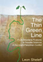 The Thin Green Line: From Intractable Problems to Feasible Solutions in the Israeli-Palestinian Conflict