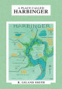 A PLACE CALLED HARBINGER