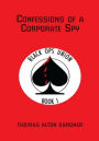 Confessions of a Corporate Spy: Black Ops Union Book I