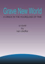 Grave New World: A Crack in the Hourglass of Time