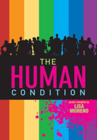Title: The Human Condition: Poetic Insights, Author: LISA MORENO